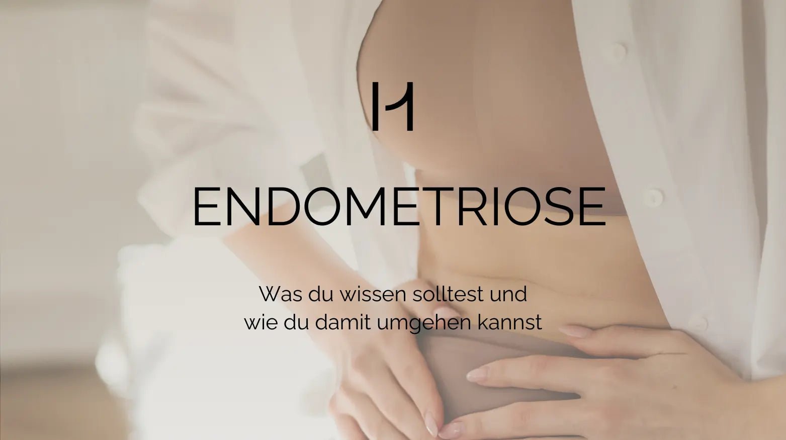 Endometriose: Symptome, Ursachen und was wirklich hilft - Hormonic