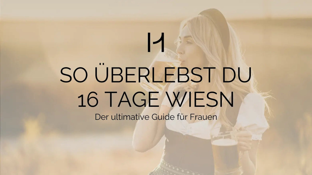 So überlebst du die Wiesn: Der ultimative Guide für Frauen - Hormonic